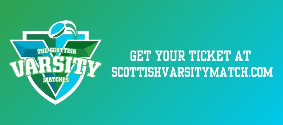 Image with logo and text reading GET YOUR TICKET AT SCOTTISHVARSITYMATCH.COM